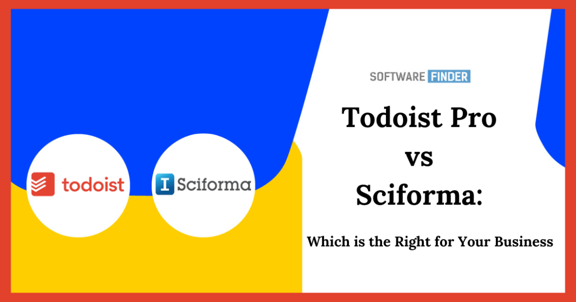 Todoist Pro vs Sciforma: Which is the Better Choice for Your Business?